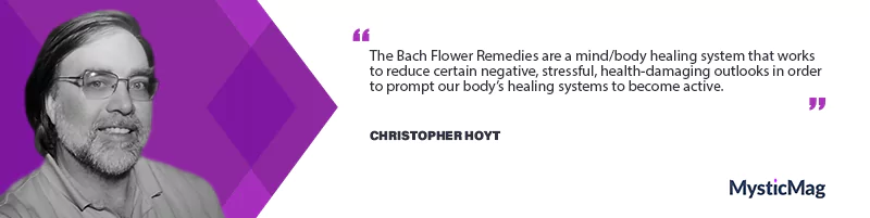 Harmonizing Mind and Body: Christopher Hoyt on the Transformative Power of Bach Flower Remedies
