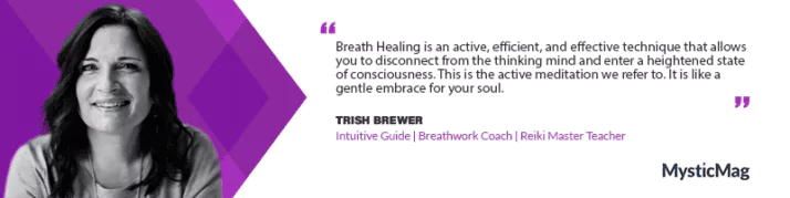 Breathwork and Reiki: Trish Brewer's Journey to Healing and Transformation