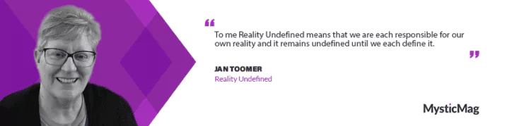Reality Undefined: Interview with Jan Toomer