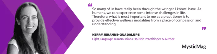 Unveiling the Power of Light Language with Kerry Jehanne-Guadalupe