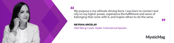 Following Your Purpose with Neysha Arcelay