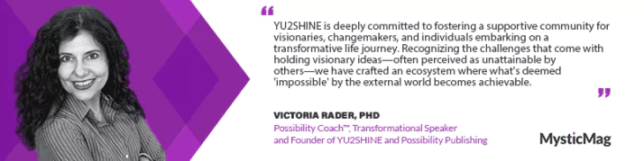 Empowering the Inner Self: Victoria Rader's Journey to Creating the Empower mE® Academy with MysticMag