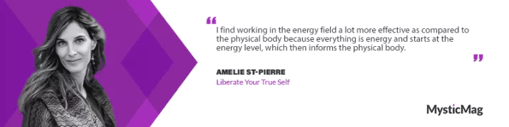 Healing the Energy Body: Amelie St-Pierre's Unique Blend