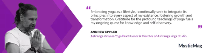 Unveiling the Soul of Ashtanga with Andrew Eppler
