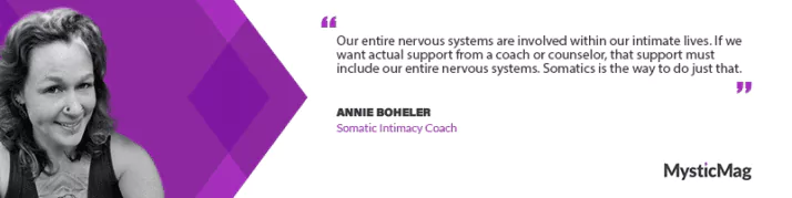 Embracing Intimacy and Healing Through Somatics With Annie Boheler