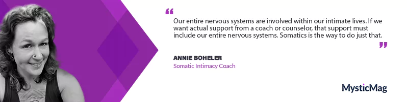 Embracing Intimacy and Healing Through Somatics With Annie Boheler
