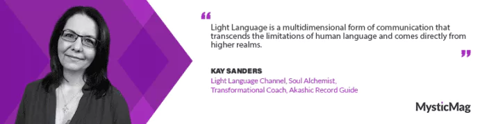 Channeling Light Language: Kay Sanders’ Approach to Deep Healing