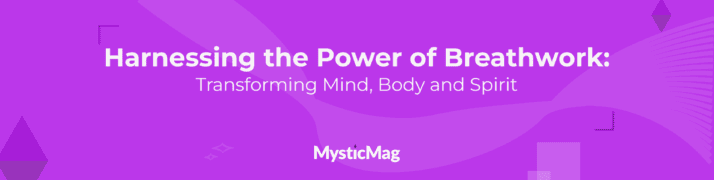 Power of Breathwork: Transforming Mind, Body, and Spirit