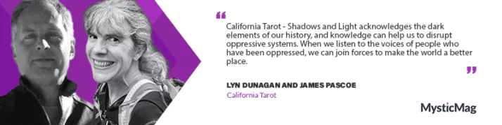 Exploring History and Identity Through Tarot: An Interview with Lyn Dunagan and James Pascoe on Shadows and Light