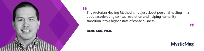 Bridging Dimensions: Gene Ang on the Origins and Power of the Arcturian Healing Method