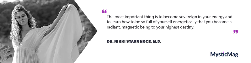 Healing Beyond Medicine: How Dr. Nikki Starr Noce Bridges Science and Spirit