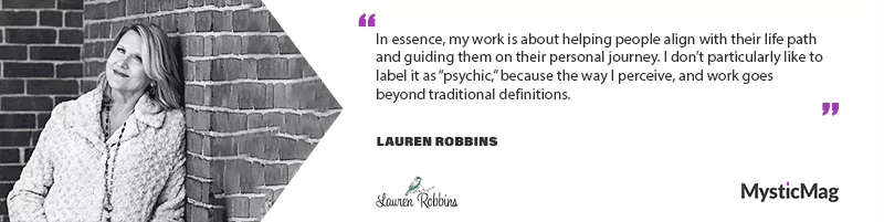 Tested and Endorsed Psychic & After-Life Medium: Insights from Lauren Robbins