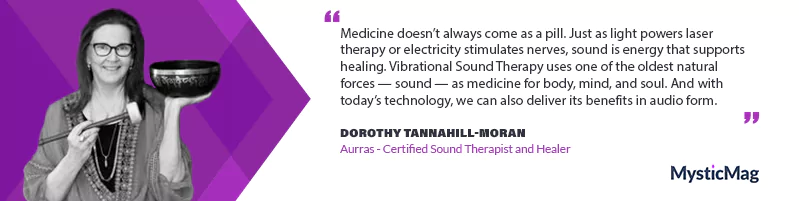 Dorothy Tannahill-Moran - Unlocking Healing Through the Power of Sound with Aurras